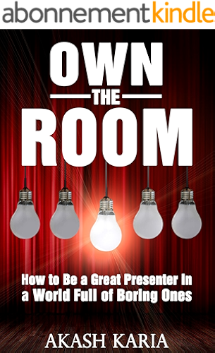 Download Own the Room: Presentation Techniques to Keep Your Audience on the Edge of Their Seats (English Edition) PDF