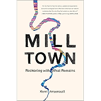 Mill Town: Reckoning with What Remains book cover Mill Town: Reckoning with What Remains book cover