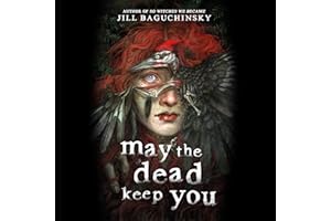 May the Dead Keep You