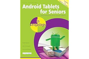 Android Tablets for Seniors in easy steps, 3rd Edition: Covers Android 7.0 Nougat