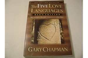 The Five Love Languages: How to Express Heartfelt Commitment to Your Mate (Men's Edition)