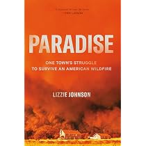 Paradise: One Town's Struggle to Survive an American Wildfire