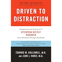 Driven to Distraction (Revised): Recognizing and Coping with Attention Deficit Disorder book cover Driven to Distraction (Revised): Recognizing and Coping with Attention Deficit Disorder book cover