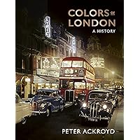 Colors of London: A History: Ackroyd, Peter: 9780711281523: Amazon