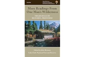 More Readings From One Man's Wilderness: The Journals of Richard L. Proenneke