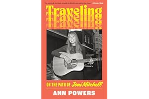 Traveling: On the Path of Joni Mitchell
