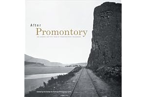 After Promontory: One Hundred and Fifty Years of Transcontinental Railroading