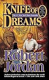 Knife of Dreams: Book Eleven of 'The Wheel of Time' (The Wheel of Time, Book 11)