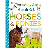 The Everything Book of Horses and Ponies (Everything About Pets)