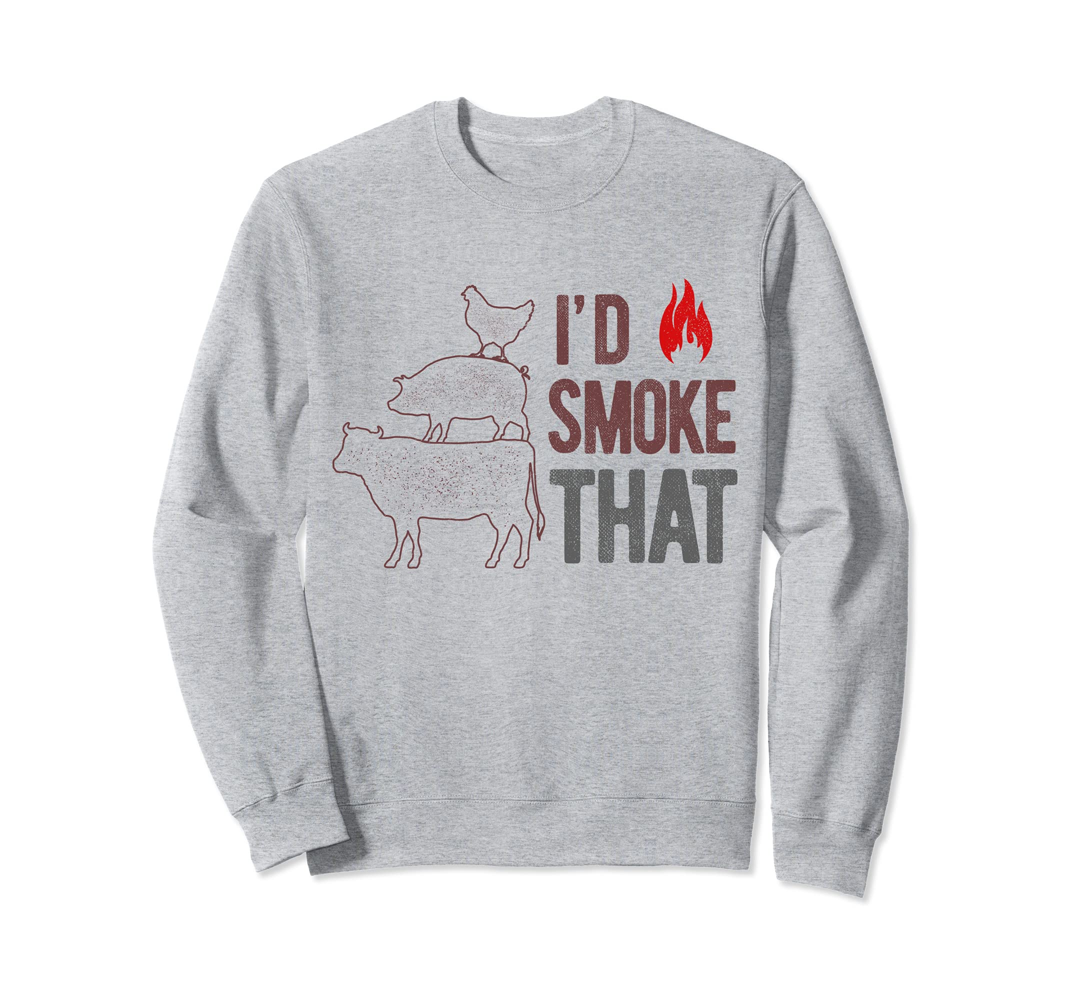 Funny BBQ Barbecue I'd Smoke That Sweatshirt