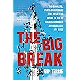 The Big Break: The Gamblers, Party Animals, and True Believers Trying to Win in Washington While America Loses Its Mind