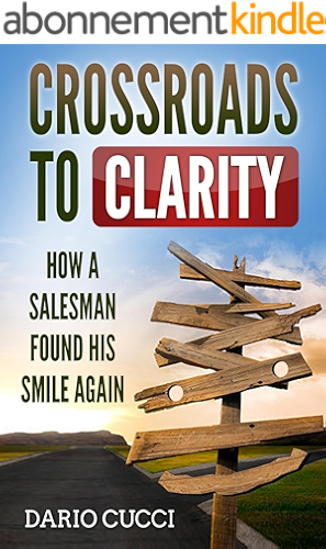 Download Crossroads to Clarity: How a salesman found his smile again (English Edition) PDF