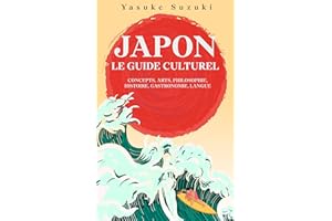 Japon : le guide culturel: Concepts, arts, philosophie, histoire, gastronomie, langue (French Edition)