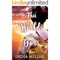 This World is Ours: A Historical Romance Novel (The Geisha Who Ran Away Book 3) book cover