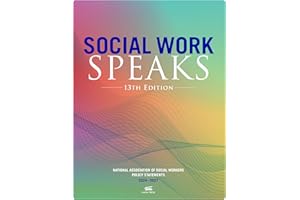 Social Work Speaks: National Association of Social Workers Policy Statements 2024–2027 (13th edition)