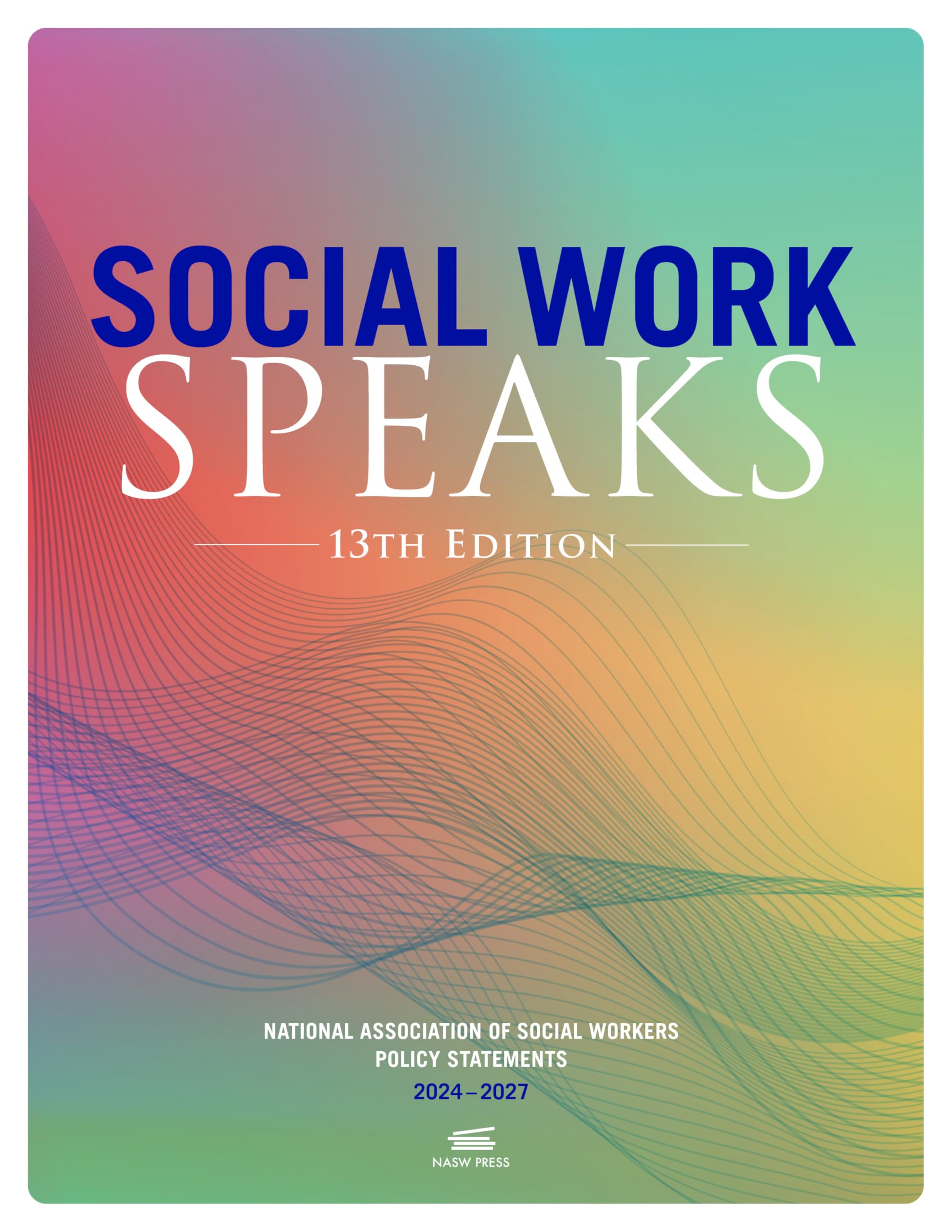 Social Work Speaks...2024 2027