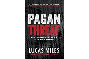 Pagan Threat: Confronting America's Godless Uprising with a Foreword by Charlie Kirk