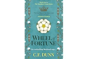 Wheel of Fortune: An enthralling Medieval saga... (The Tarnished Crown Series)
