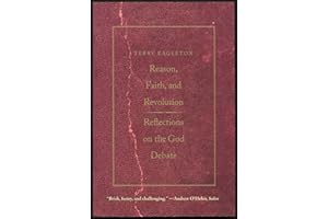 Reason, Faith, and Revolution: Reflections on the God Debate
