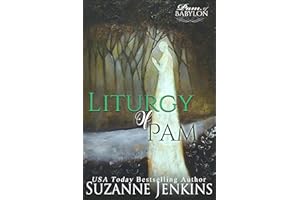 The Liturgy of Pam: A Contemporary Women’s Fiction Family Drama of Love, Healing, and Later-in-Life Romance (Pam of Babylon B