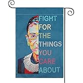 Ruth Bader Ginsburg RBG Garden Flag Fight for the Things You Care about Women Leader House Flag Double Sided Yard Outdoor Decoration 12 x 18 Inch