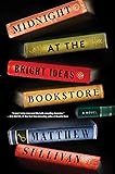 Midnight at the Bright Ideas Bookstore: A Novel