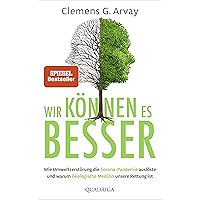 Wir können es besser: Wie Umweltzerstörung die Corona-Pandemie auslöste und warum ökologische Medizin unsere Rettung ist… book cover Wir können es besser: Wie Umweltzerstörung die Corona-Pandemie auslöste und warum ökologische Medizin unsere Rettung ist… book cover