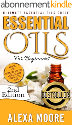 Download ESSENTIAL OILS: Essential Oils Guide for Beginners and 89 Powerful Essential Oil Recipes for All Occasions (NEW VERSION!) (Detailed Recipe Quick Reference) (English Edition) PDF