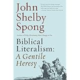 Biblical Literalism: A Gentile Heresy: A Journey into a New Christianity Through the Doorway of Matthew's Gospel
