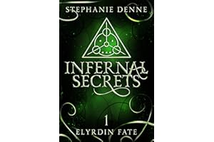 Infernal Secrets: A Demon Why Choose Paranormal Romance (Elyrdin Fate Book 1)