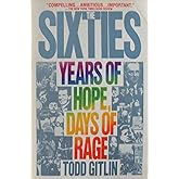 The Sixties: Years of Hope, Days of Rage
