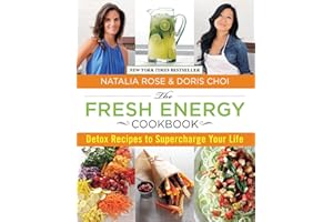 Fresh Energy Cookbook: Detox Recipes To Supercharge Your Life