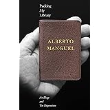 Packing My Library: An Elegy and Ten Digressions