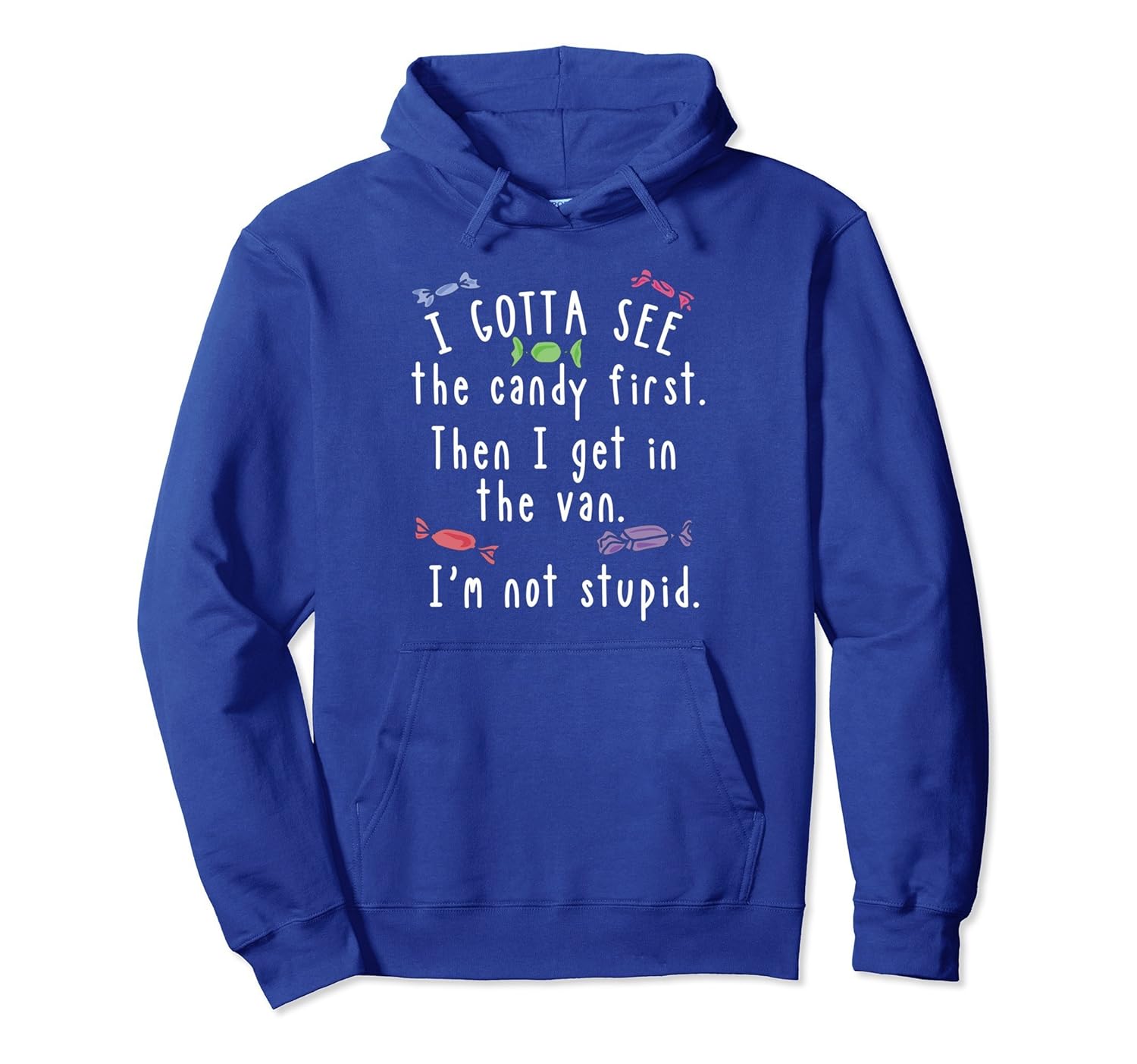 I Gotta See The Candy First Hoodie Funny Halloween Shirt-Rose