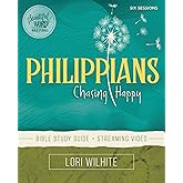 Philippians Bible Study Guide plus Streaming Video: Chasing Happy (Beautiful Word Bible Studies)