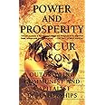 Power And Prosperity: Outgrowing Communist And Capitalist Dictatorships