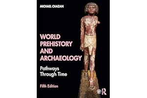 World Prehistory and Archaeology: Pathways Through Time