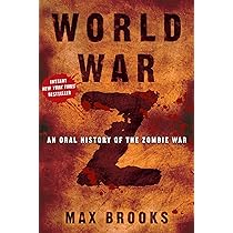 World War Z: An Oral History of the Zombie War : Brooks, Max