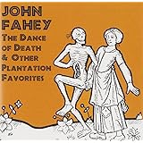 Dance Of Death & Other Plantation Favorites