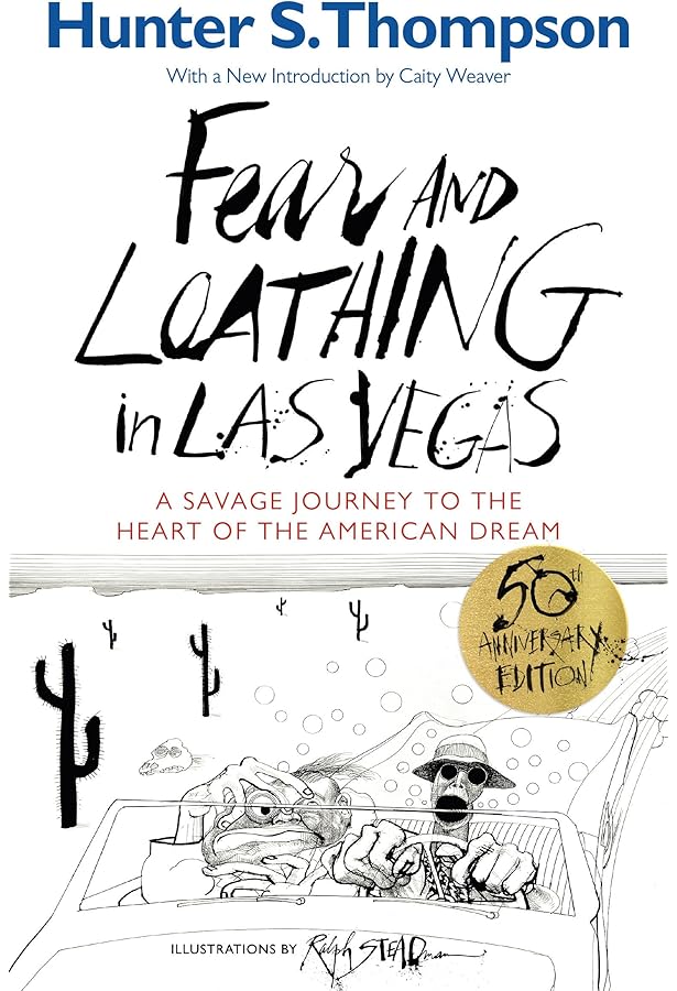 Fear and Loathing in Las Vegas : A Savage Journey to the Heart of