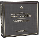 Beautifully Organized Home Planner: The Ultimate Step-by-Step Guide to Organizing Your Home Life