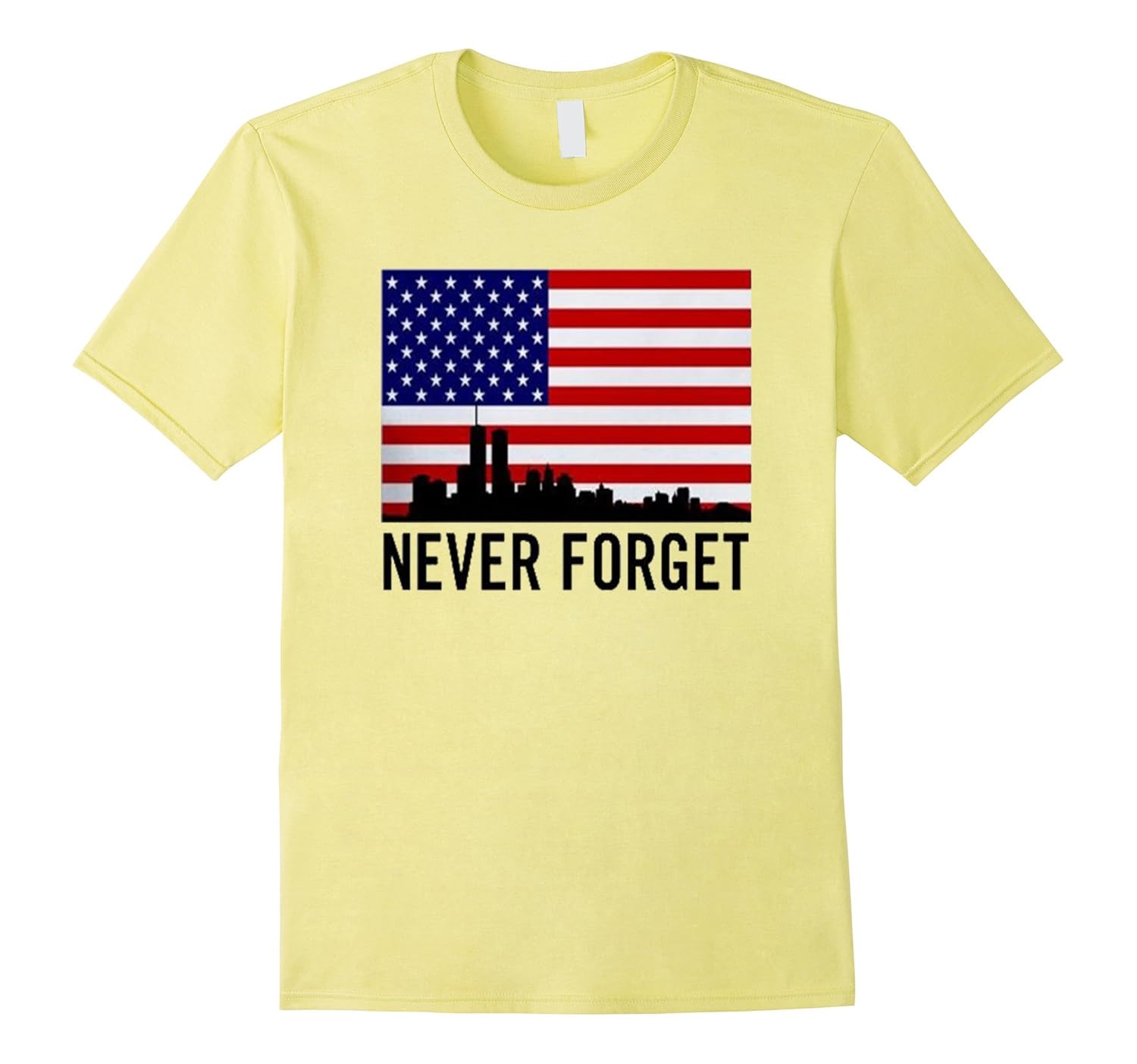 Never forget 9 11 tshirt – Flag usa shirts-BN – Banazatee