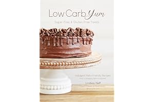 Low Carb Yum Sugar-Free & Gluten-Free Treats: Indulgent Keto-Friendly Recipes from a Diabetic Mom's Kitchen, Cookbook by Lindsay Neff Diabetic Recipes ... Low Carb Recipe Cookbook Healthy Cookbook