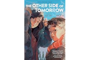The Other Side of Tomorrow: A Graphic Novel – A Moving Verse Story About Hope and Freedom for Children (Ages 8-12)