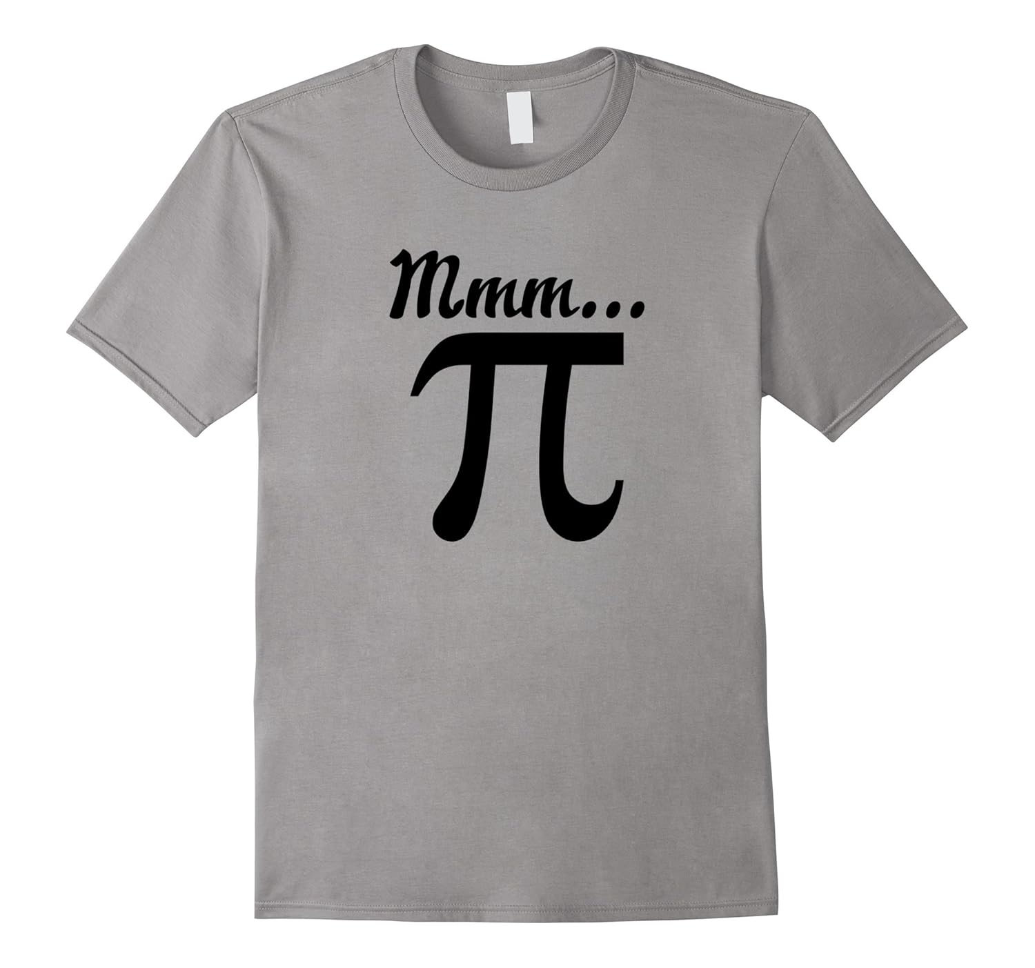 Mmm...PI T Shirt, Funny Geek Slogan Nerdy T-Shirt-ANZ