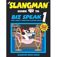 The Slangman Guide to STREET SPEAK 1: The Complete Course in