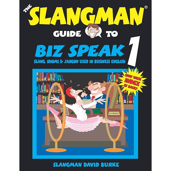 The Slangman Guide to STREET SPEAK 1: The Complete Course in