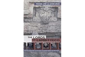 The Lords of Lambityeco: Political Evolution in the Valley of Oaxaca during the Xoo Phase (Mesoamerican Worlds)