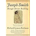 Joseph Smith: Rough Stone Rolling