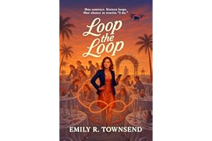 LOOP THE LOOP: (A cursed event planner, a glitching inventor, and one Hawaiian resort where time keeps looping until love get